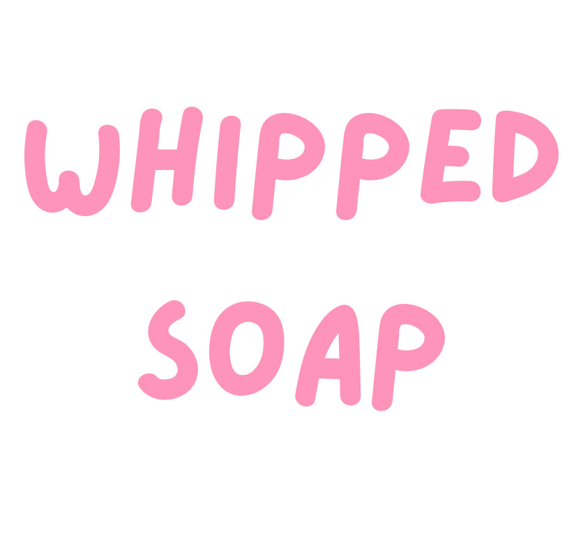 Whipped Soap
