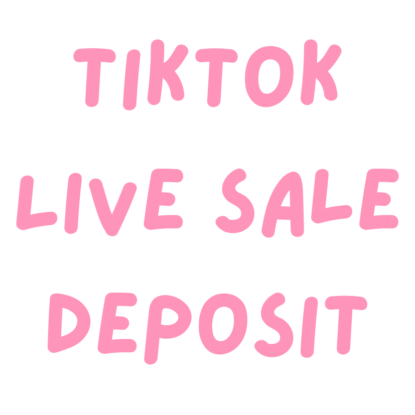Tiktok Live Sale Deposit